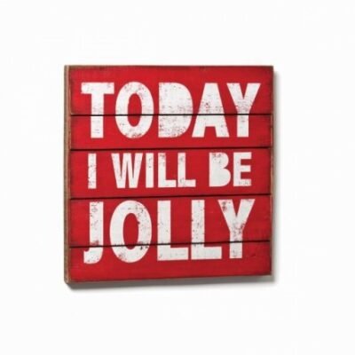 Today I Will be Jolly Wall Art 46 cm